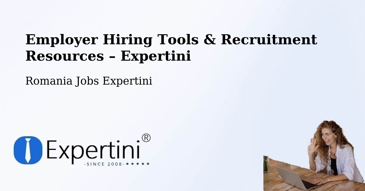 Employer Hiring Tools & Recruitment Resources – Bâra - Bâra, Romania Jobs Expertini