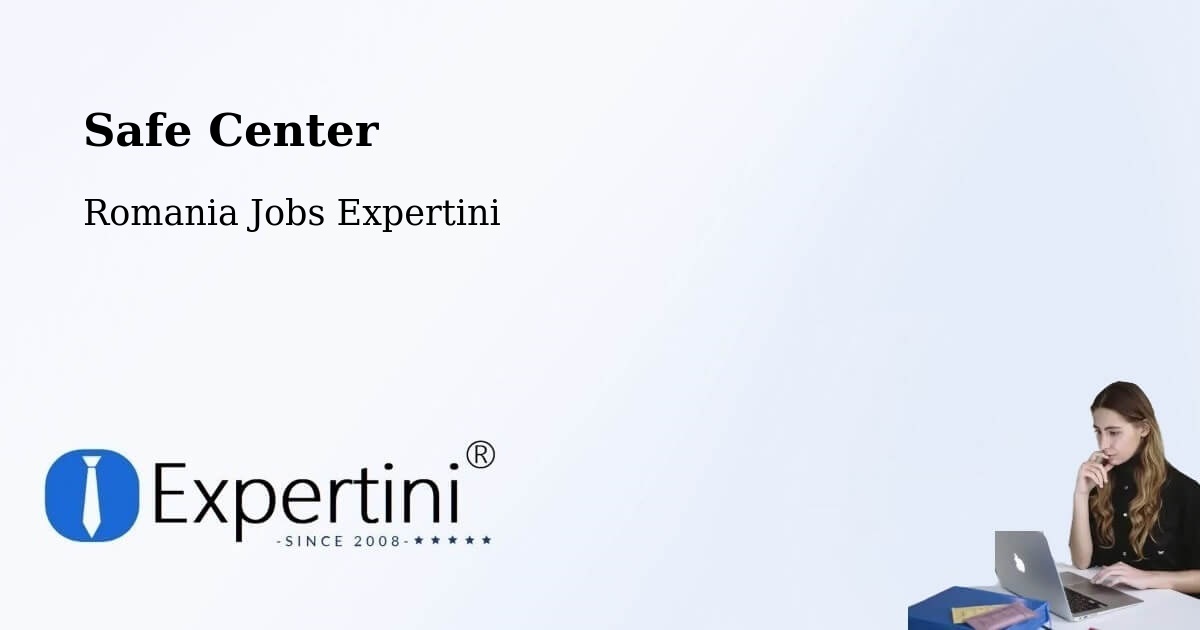 Safety Center – Bâra - Romania Jobs Expertini