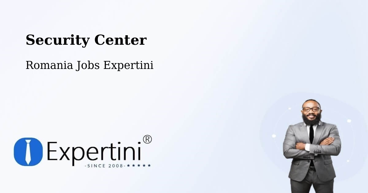 Security & Compliance – Bâra - Romania Jobs Expertini